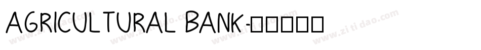 AGRICULTURAL BANK字体转换